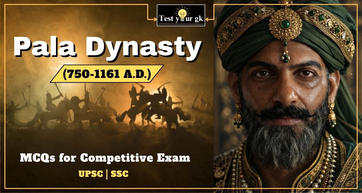 50+ MCQs About Pala dynasty: 8th to 12th Century