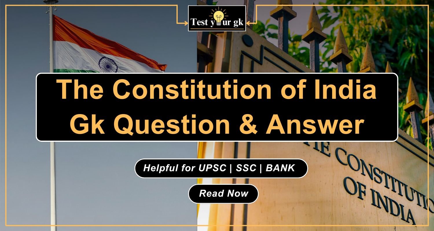 Indian Constitution GK questions and answers for competitive exams